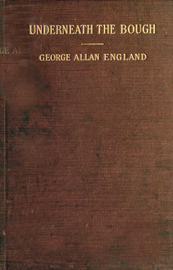 Cover to Underneath the Bough by George Allan England