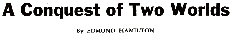 Original title art to A Conquest of Two Worlds