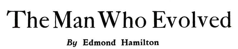 Original title art for The Man Who Evolved